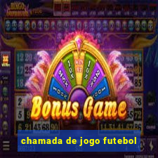 chamada de jogo futebol